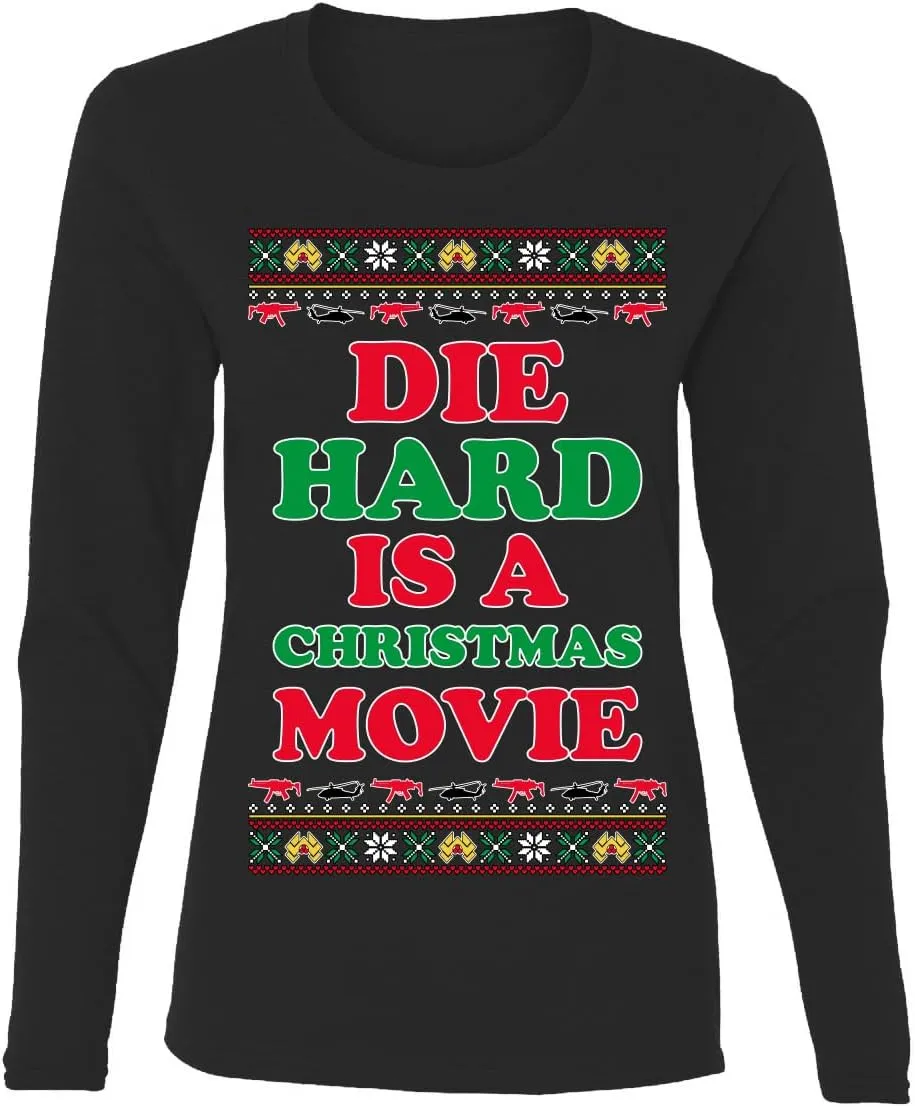 Die Hard is a Christmas Movie Classic McClane Nakatomi Ugly Christmas Womens Graphic Long Sleeve T-Shirt