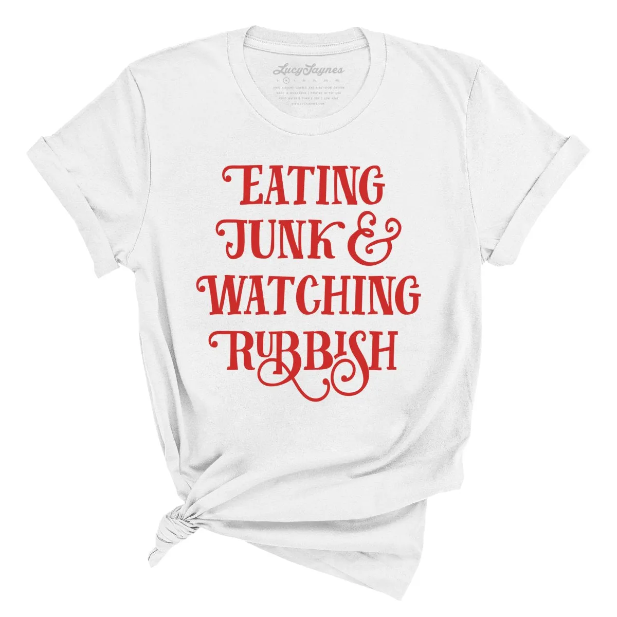 Eating Junk And Watching Rubbish Tee