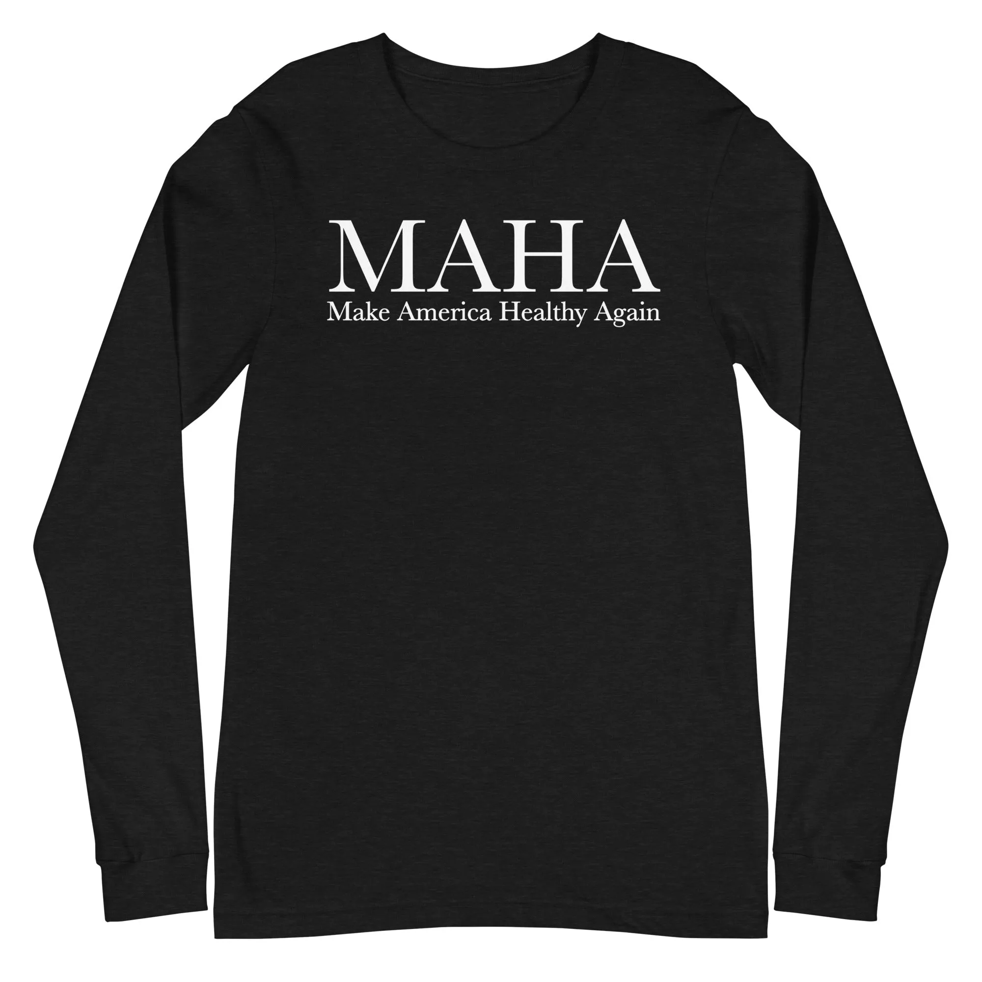 Make America Healthy Again Classic Unisex Long Sleeve Tee